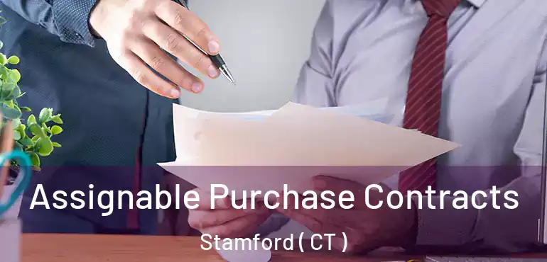  Assignable Purchase Contracts Stamford ( CT )