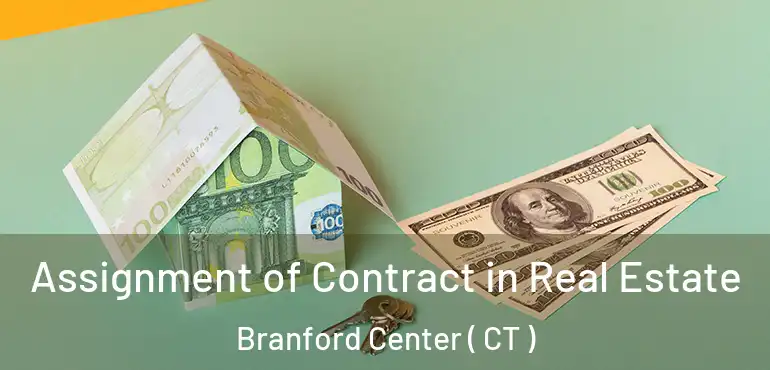  Assignment of Contract in Real Estate Branford Center ( CT )