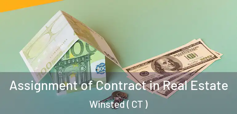  Assignment of Contract in Real Estate Winsted ( CT )