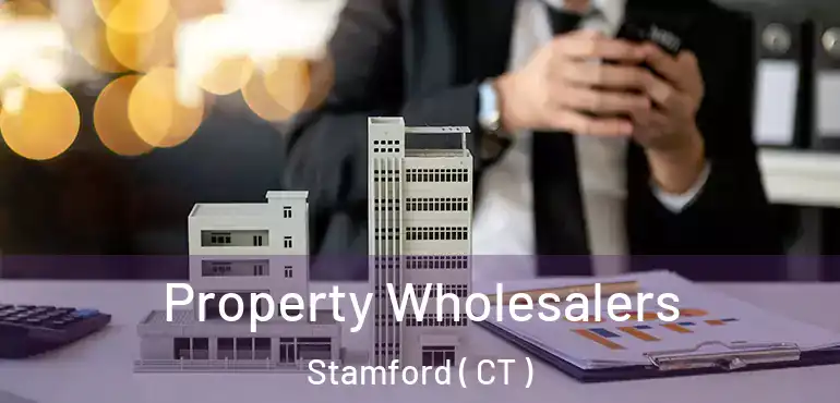  Property Wholesalers Stamford ( CT )