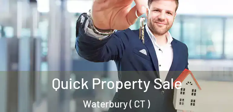  Quick Property Sale Waterbury ( CT )