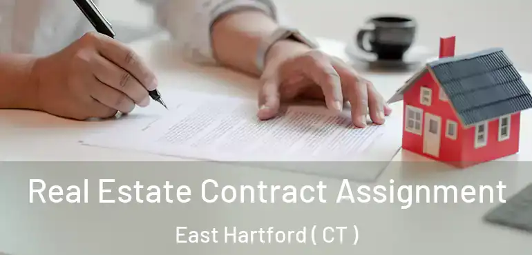  Real Estate Contract Assignment East Hartford ( CT )