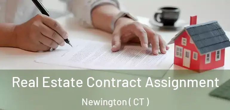  Real Estate Contract Assignment Newington ( CT )