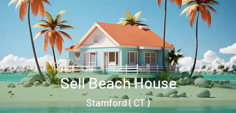  Sell Beach House Stamford ( CT )