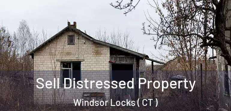  Sell Distressed Property Windsor Locks ( CT )
