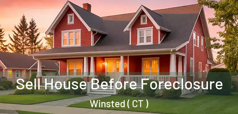  Sell House Before Foreclosure Winsted ( CT )