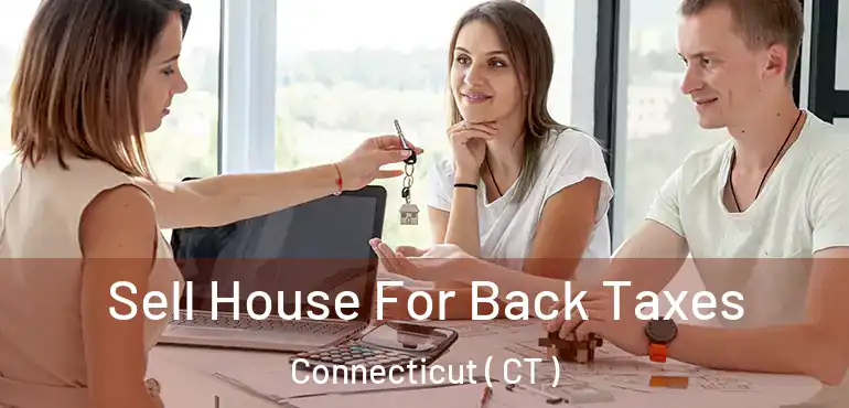  Sell House For Back Taxes Connecticut ( CT )