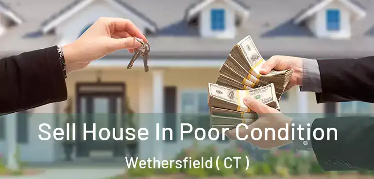  Sell House In Poor Condition Wethersfield ( CT )