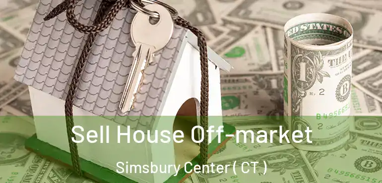  Sell House Off-market Simsbury Center ( CT )