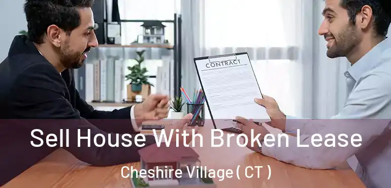  Sell House With Broken Lease Cheshire Village ( CT )