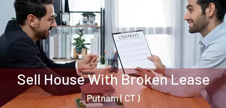  Sell House With Broken Lease Putnam ( CT )