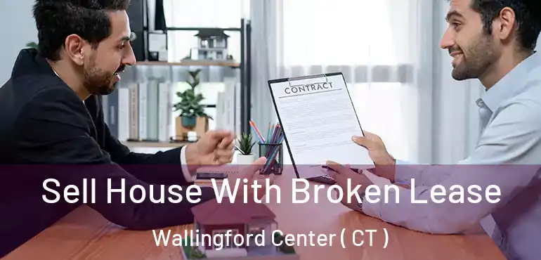  Sell House With Broken Lease Wallingford Center ( CT )