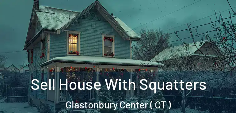  Sell House With Squatters Glastonbury Center ( CT )