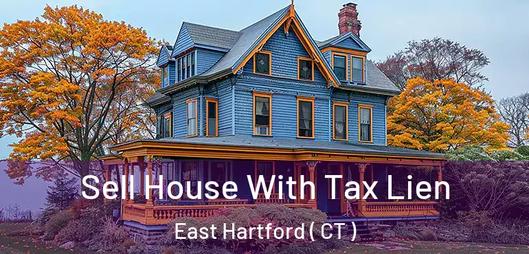  Sell House With Tax Lien East Hartford ( CT )