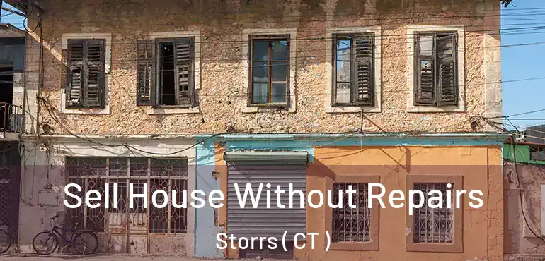  Sell House Without Repairs Storrs ( CT )