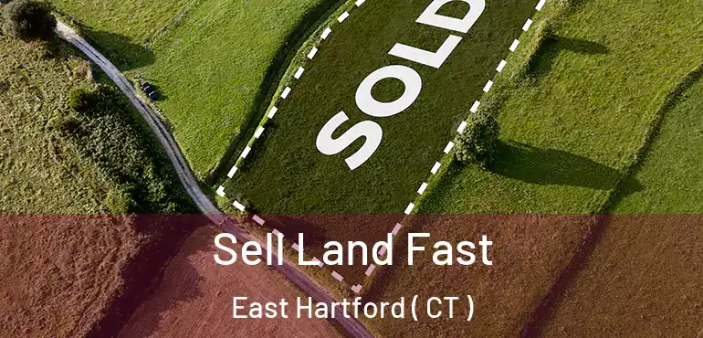  Sell Land Fast East Hartford ( CT )