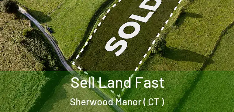  Sell Land Fast Sherwood Manor ( CT )