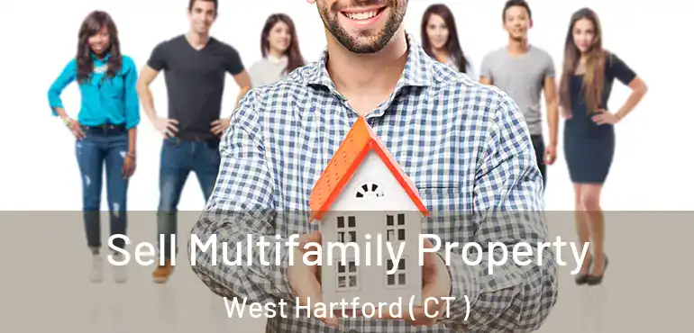  Sell Multifamily Property West Hartford ( CT )