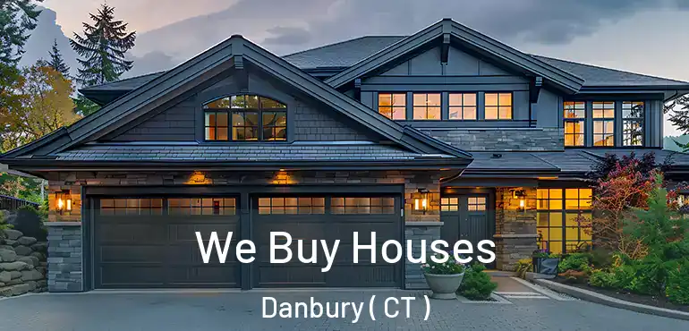  We Buy Houses Danbury ( CT )