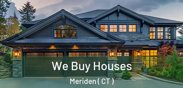  We Buy Houses Meriden ( CT )